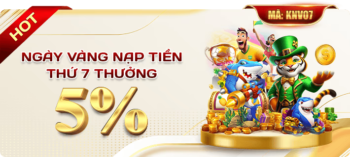 NGÀY VÀNG NẠP TIỀN